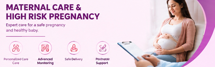 Maternal Care & High Risk Pregnancy Treatment